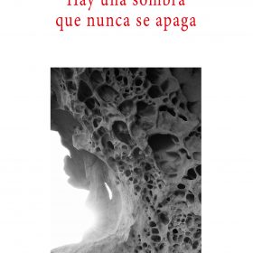 Hay una sombra que nunca se apaga