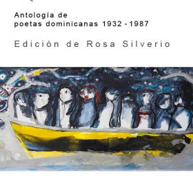 No creo que yo esté aquí de más. Antología de poetas dominicanas 1932-1987