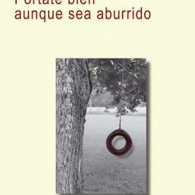 Portate bien aunque sea aburrido