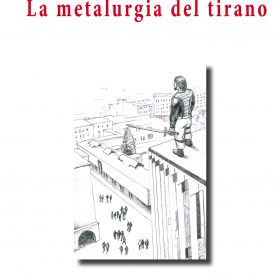 La metalurgia del tirano