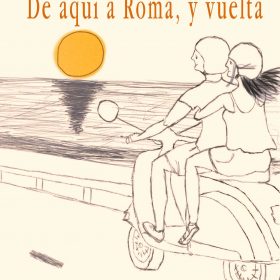 De aquí a Roma, y vuelta