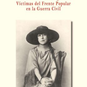 Damas de España. Víctimas del Frente Popular en la Guerra Civil