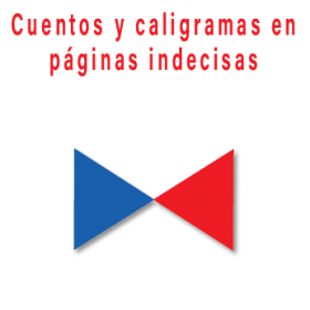 Cuentos y caligramas en páginas indecisas