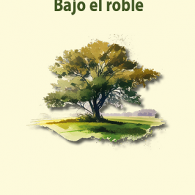 Bajo el roble