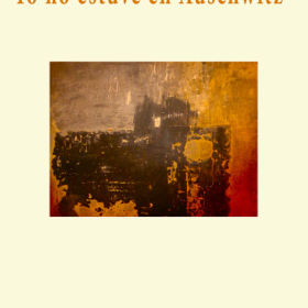 Yo no estuve en Auschwitz