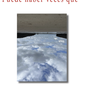 Puede haber veces que