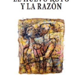 El huevo roto y la razón