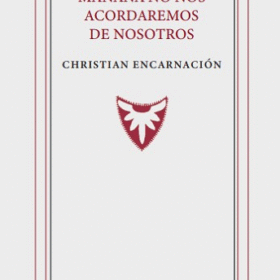 Mañana no nos acordaremos de nosotros