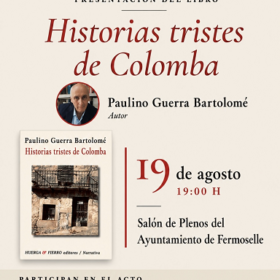 19 de Agosto, Presentación del libro «Historias tristes de Colomba» de Paulino Guerra Bartolomé