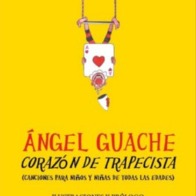 Corazón de trapecista (Canciones para niños y niñas de todas las edades)